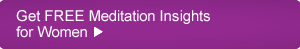 Get Free Meditation Insights